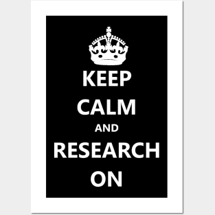 Keep Calm and Research On Posters and Art